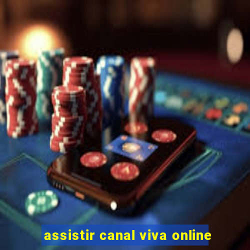 assistir canal viva online